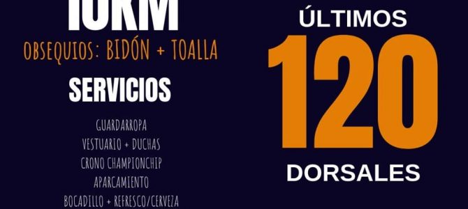 Últimos dorsales para 10K Últimos dorsales para 10K