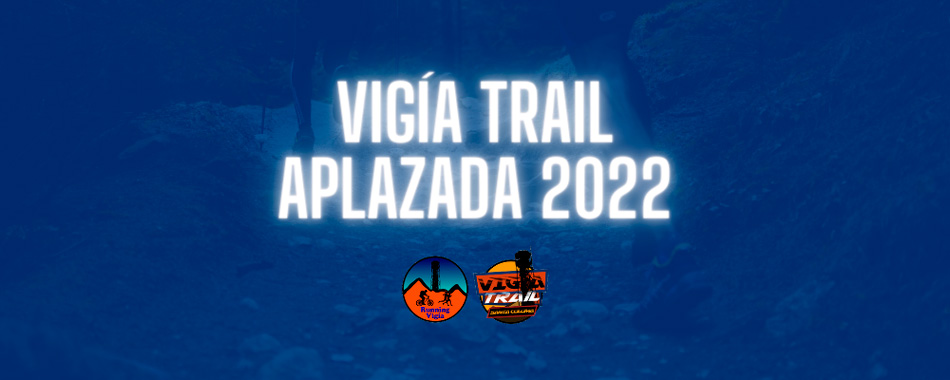 Comunicado oficial: Vigía Trail aplazada a Mayo 2022